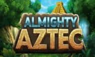 Almighty Aztec paypal slot