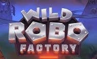 Wild Robo Factory paypal slot