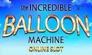 The Incredible Balloon Machine paypal slot